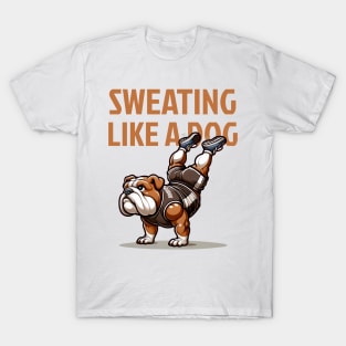 Sweating Like a Dog: Bulldog Conquers HSPU T-Shirt